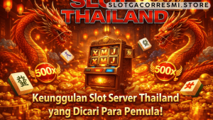 keunggulan slot server Thailand