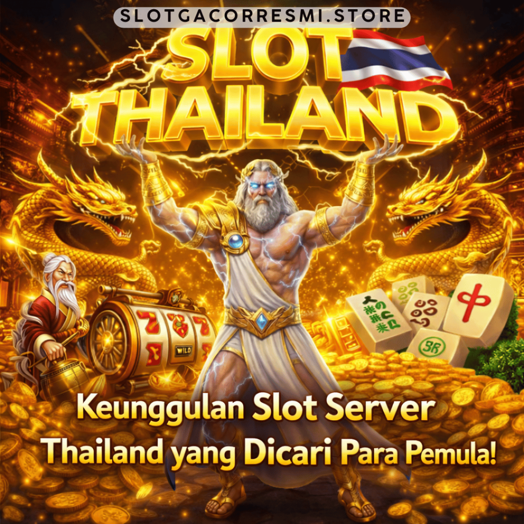 keunggulan slot server Thailand